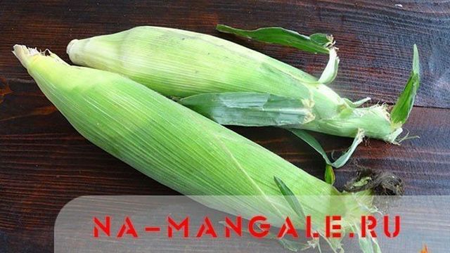 Как варить кукурузу правильно: что мы не знали о царице полей